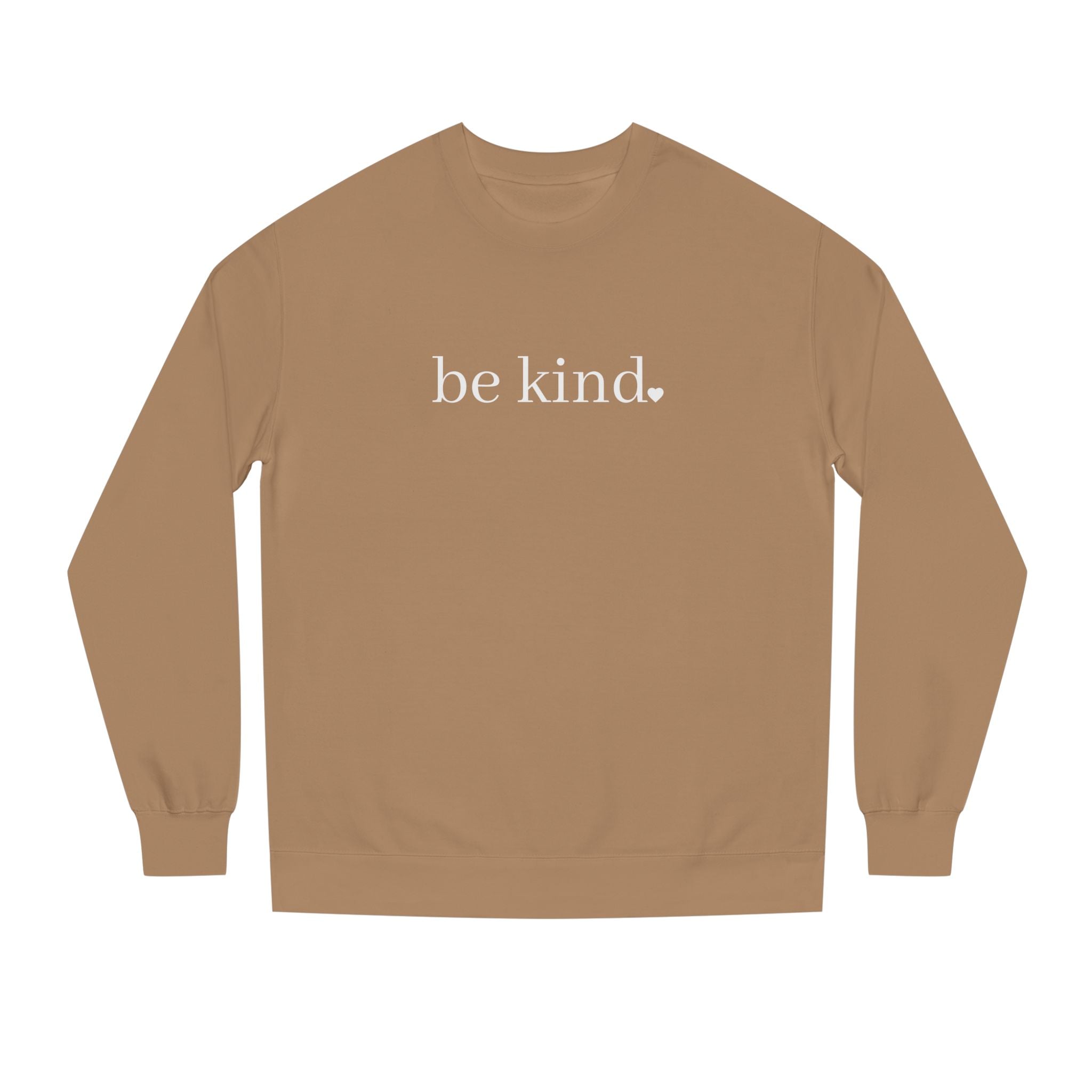 Be Kind Crewneck Sweatshirt — Minimalist Positive Message Pullover