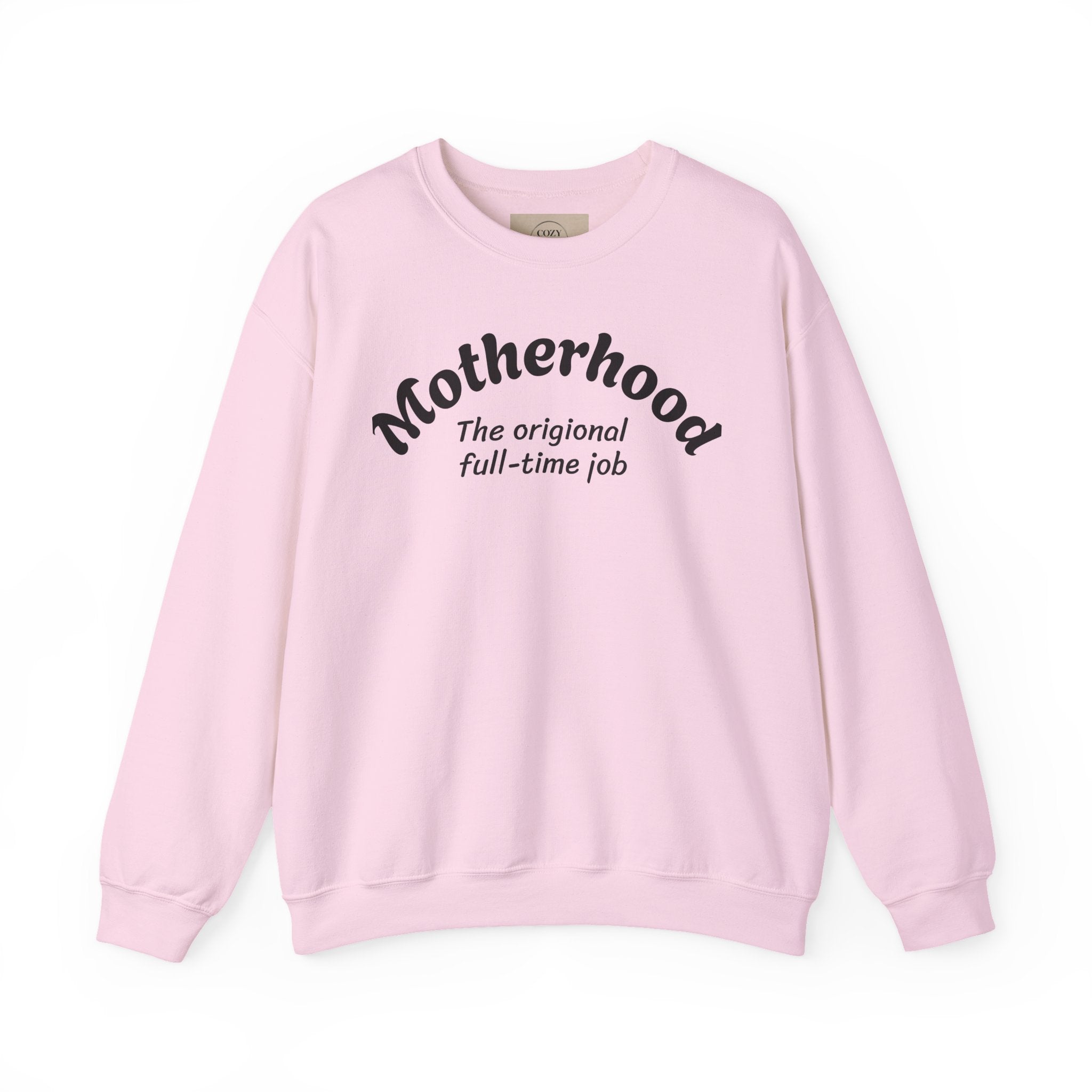 Motherhood Sweatshirt – "The original full-time job" Cozy Crewneck for Moms