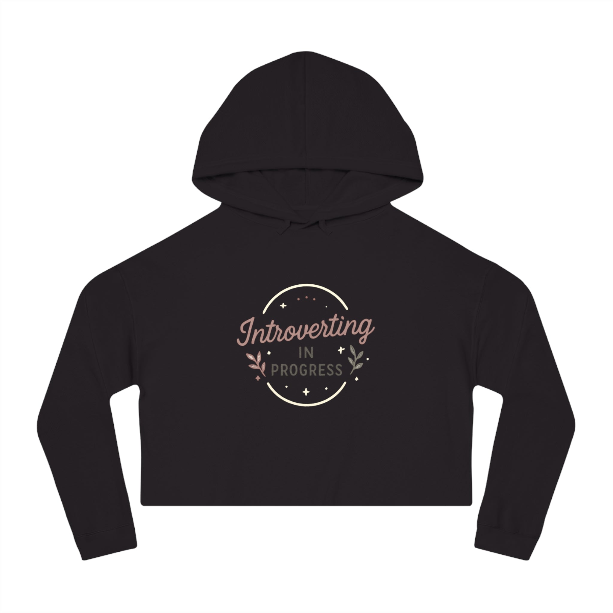 Cropped Hoodie — "Introverting in Progress" Feminine Cropped Hooded Sweatshirt