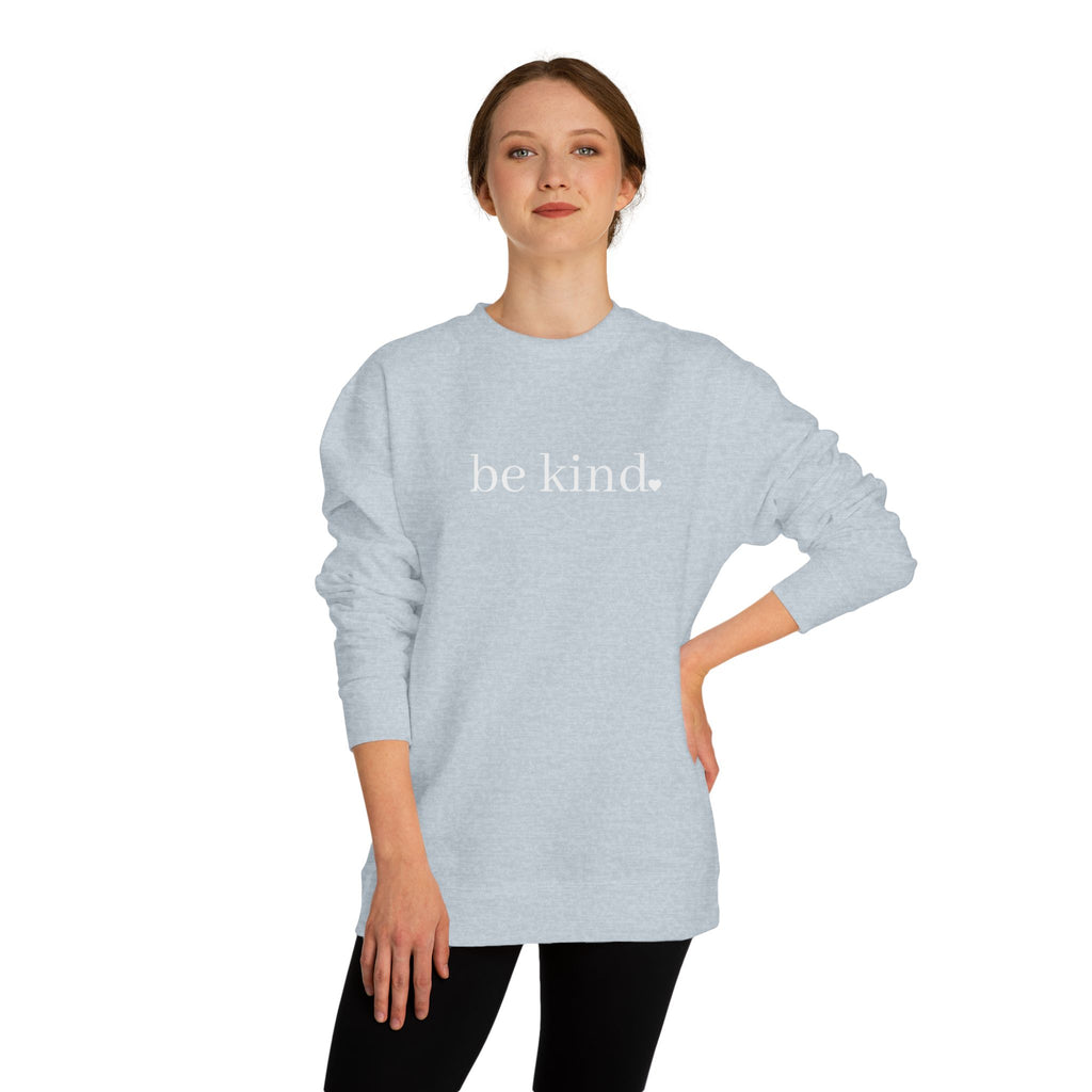 Be Kind Crewneck Sweatshirt — Minimalist Positive Message Pullover