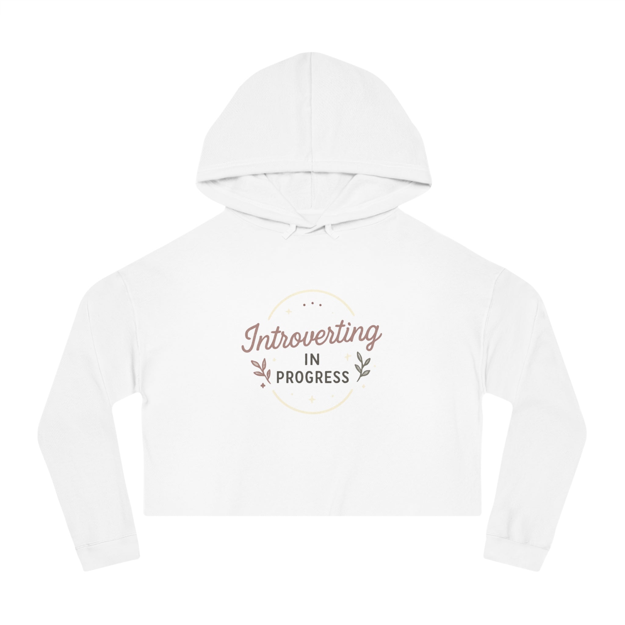 Cropped Hoodie — "Introverting in Progress" Feminine Cropped Hooded Sweatshirt