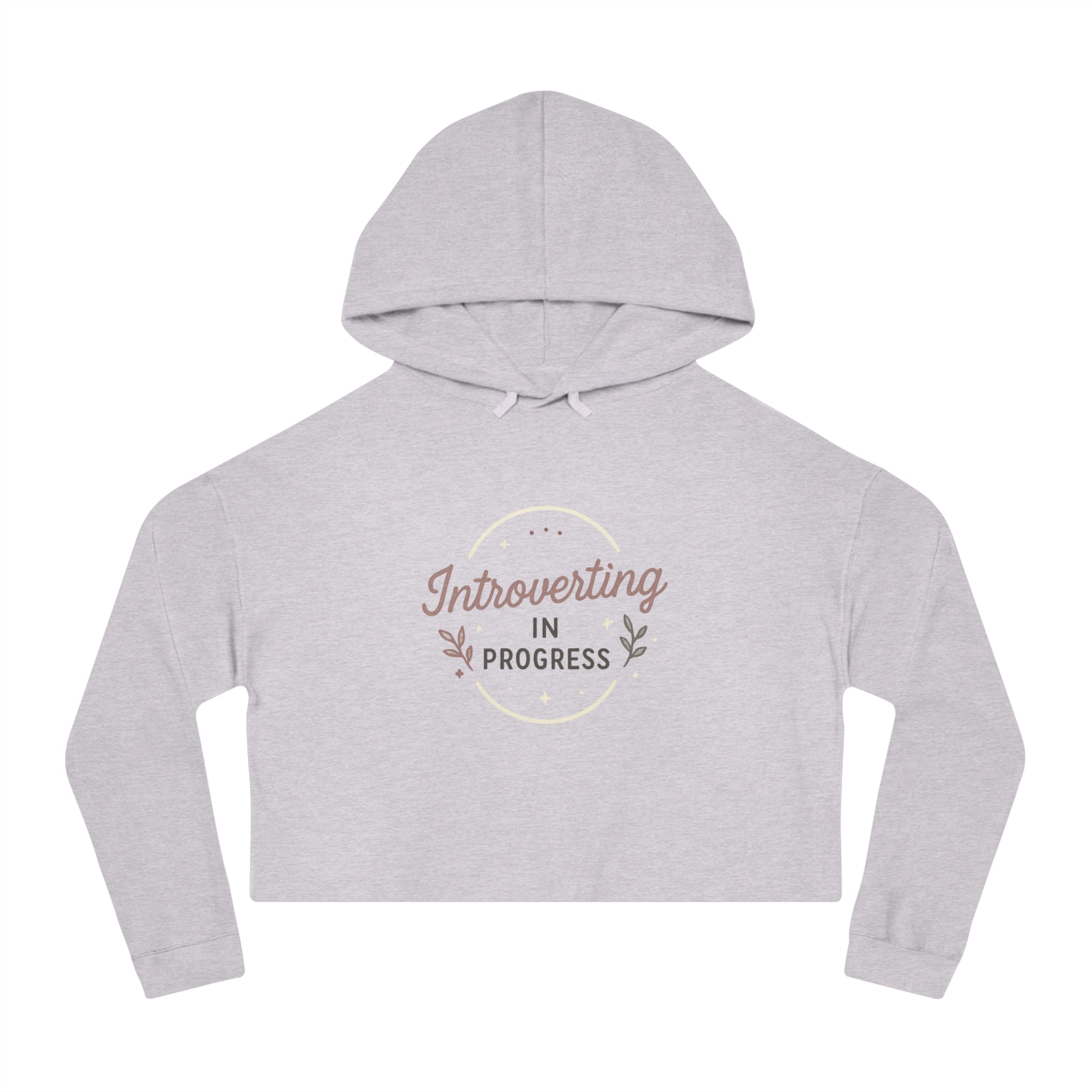 Cropped Hoodie — "Introverting in Progress" Feminine Cropped Hooded Sweatshirt