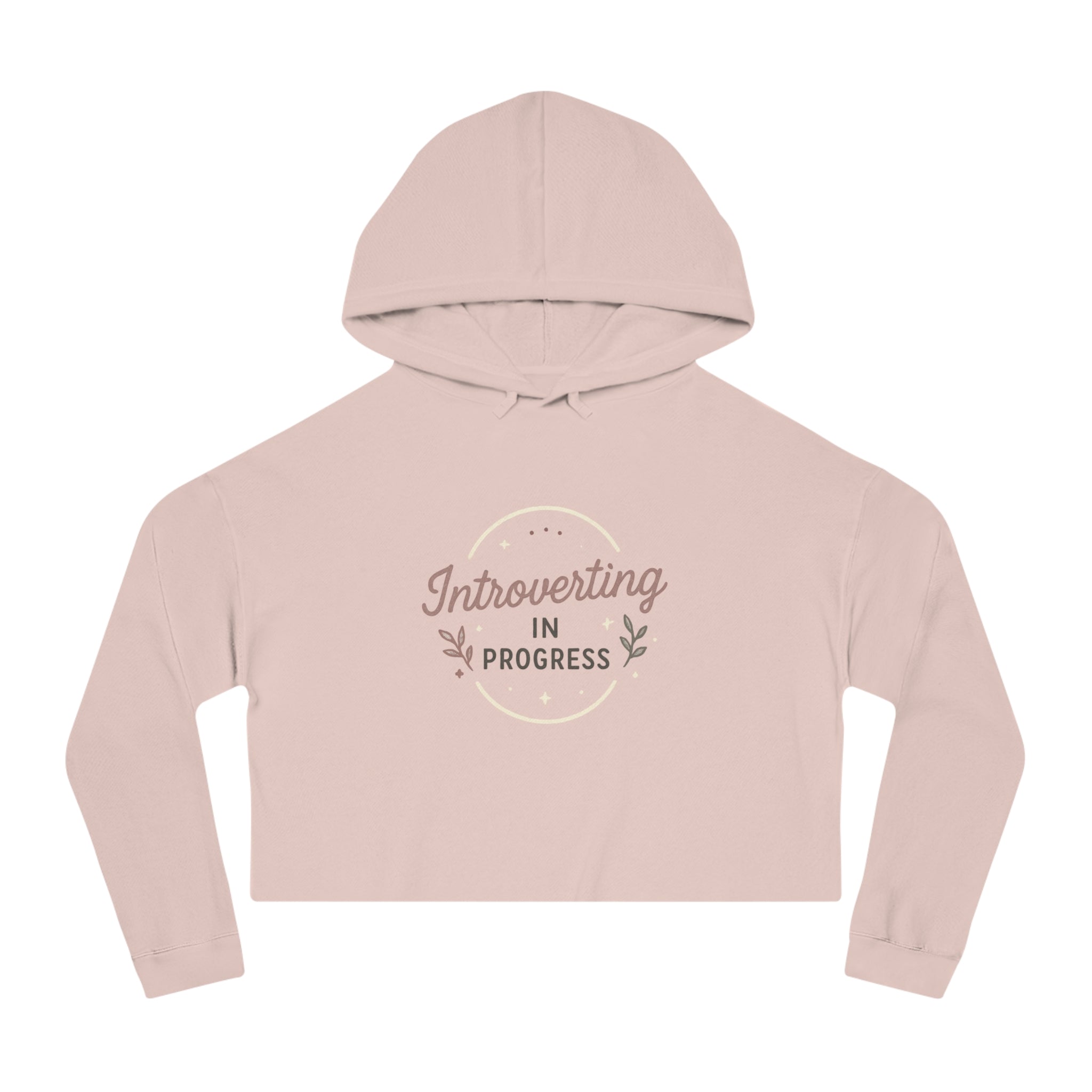 Cropped Hoodie — "Introverting in Progress" Feminine Cropped Hooded Sweatshirt