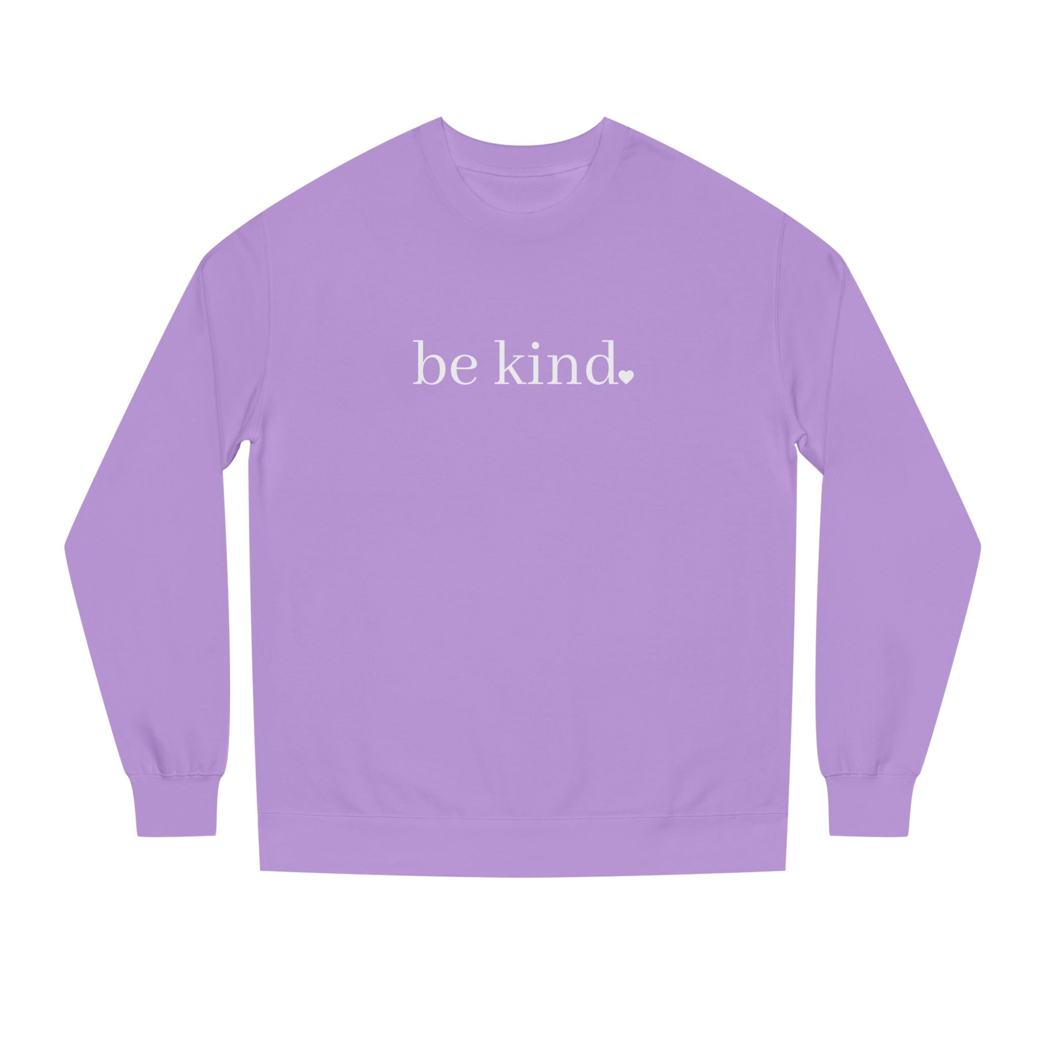 Be Kind Crewneck Sweatshirt — Minimalist Positive Message Pullover